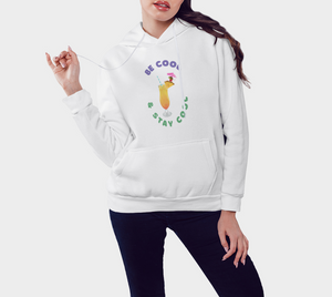 Be Cool & Stay Cool Pullover Hoodie