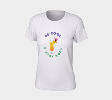 Load image into Gallery viewer, Be Cool &amp; Stay Cool Women T shirt
