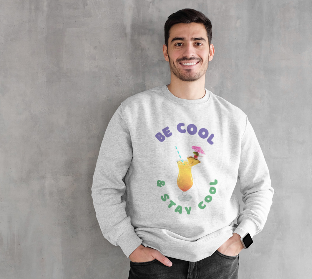 Be Cool & Stay Cool Crewneck Sweatshirt