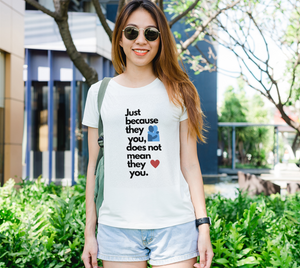 Just because they hug you, does not mean they love T Shirt