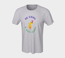 Load image into Gallery viewer, Be Cool &amp; Stay Cool Unisex Tee
